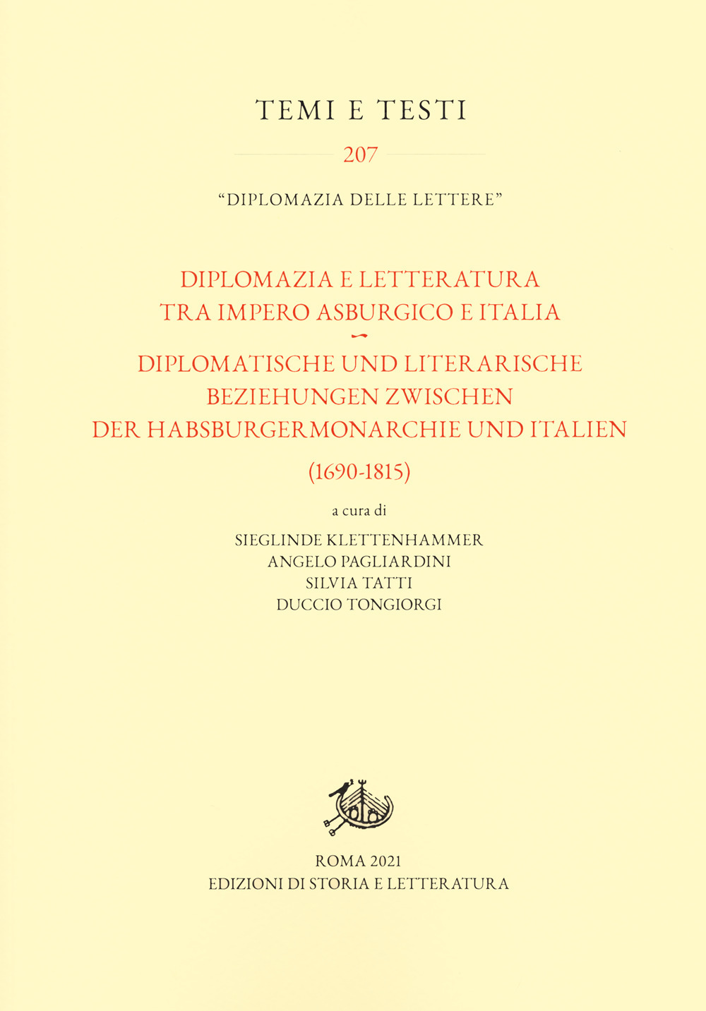 Diplomazia e letteratura tra Impero asburgico e Italia-Diplomatische und literarische Beziehungen zwischen der Habsburgermonarchie und Italien (1690-1815)