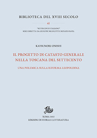 Il progetto di catasto generale nella Toscana del Settecento. Una polemica sulla riforma leopoldina