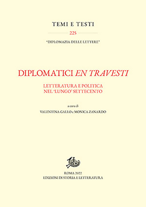 Diplomatici en travesti. Letteratura e politica nel «lungo» Settecento