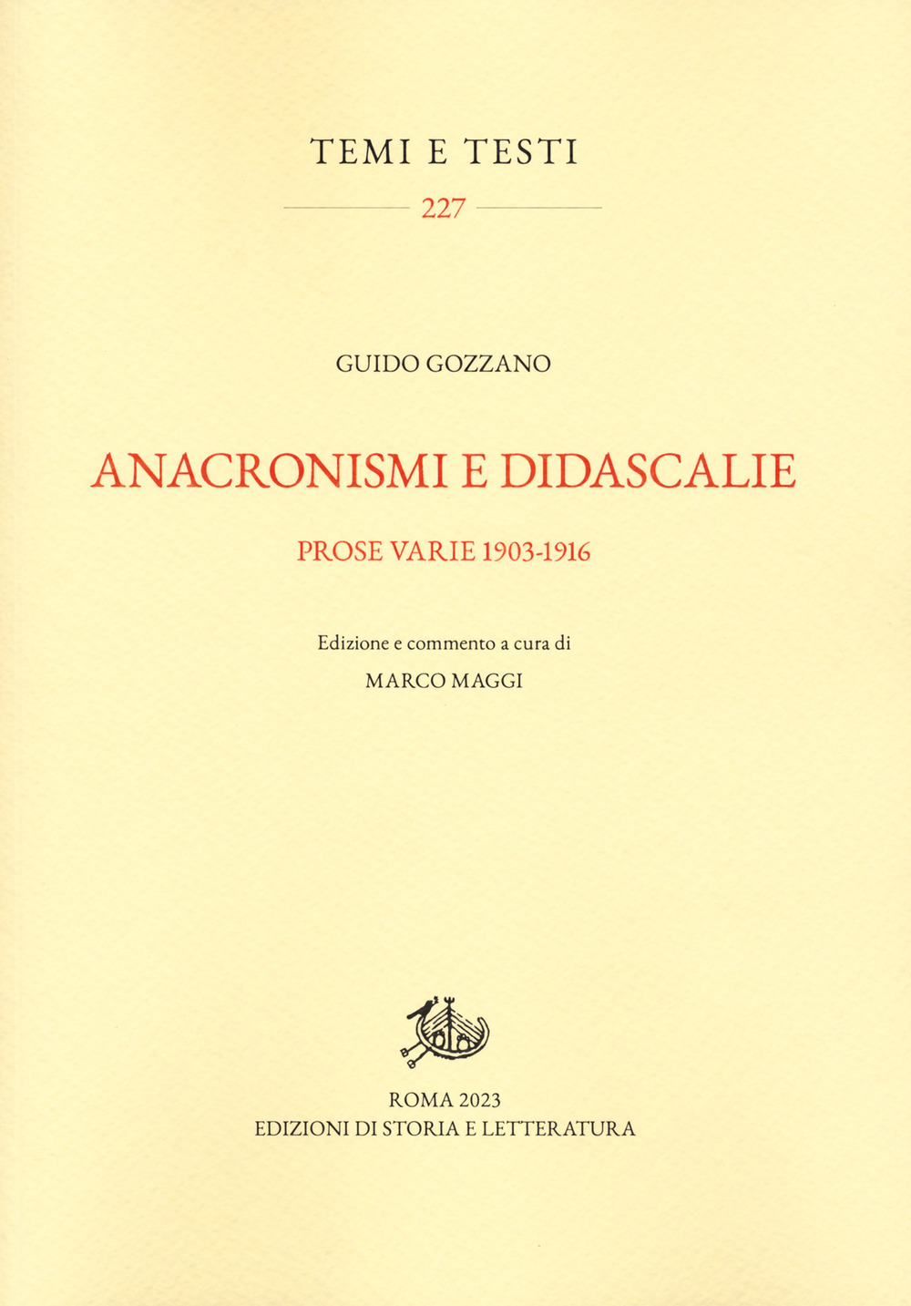 Anacronismi e didascalie. Prose varie 1903-1916