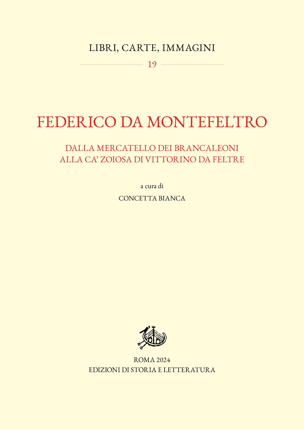 Federico da Montefeltro. Dalla Mercatello dei Brancaleoni alla Ca’ Zoiosa di Vittorino da Feltre