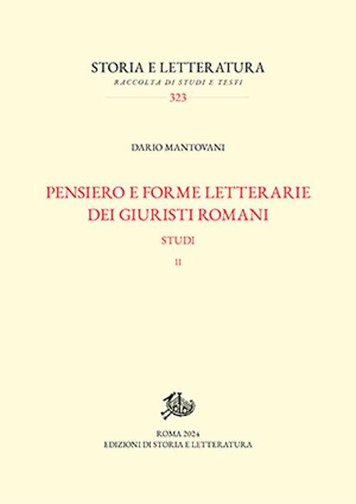 Pensiero e forme letterarie dei giuristi romani. Studi. Vol. 2