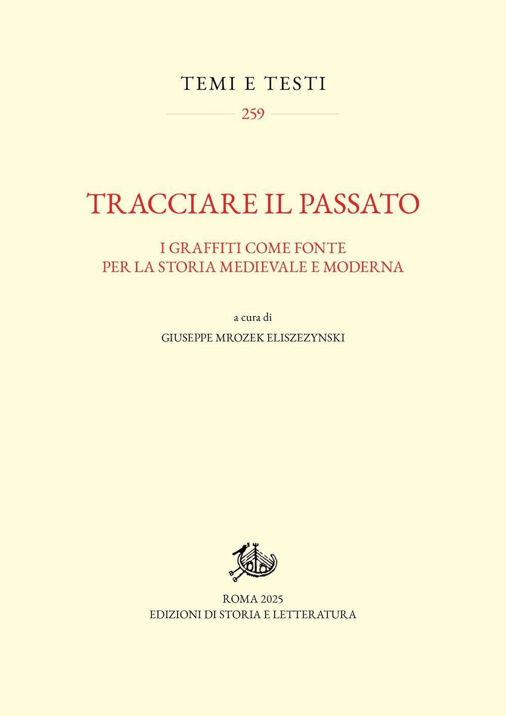 Tracciare il passato. I graffiti come fonte per la storia medievale e moderna