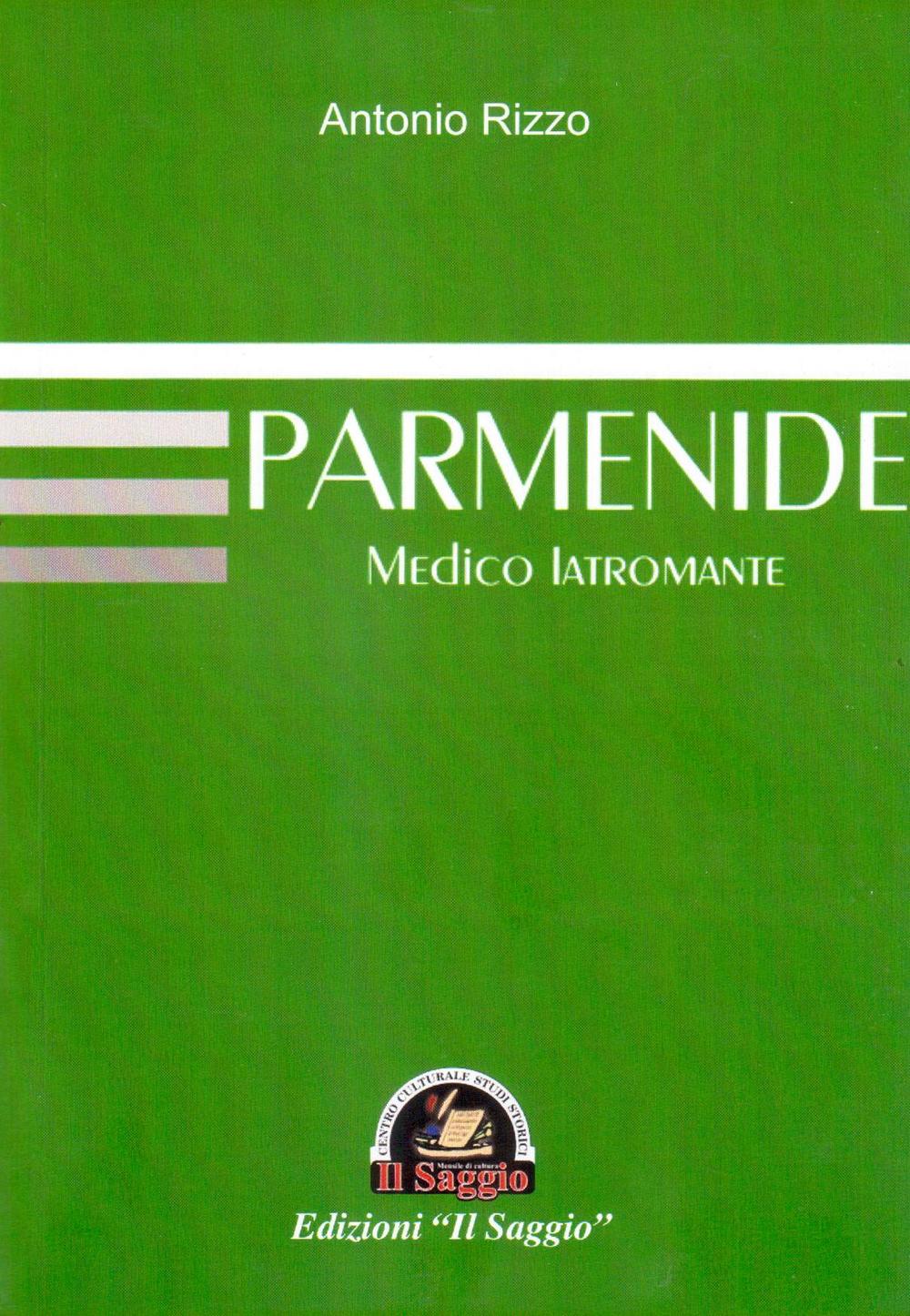 Parmenide. Medico Iatromante