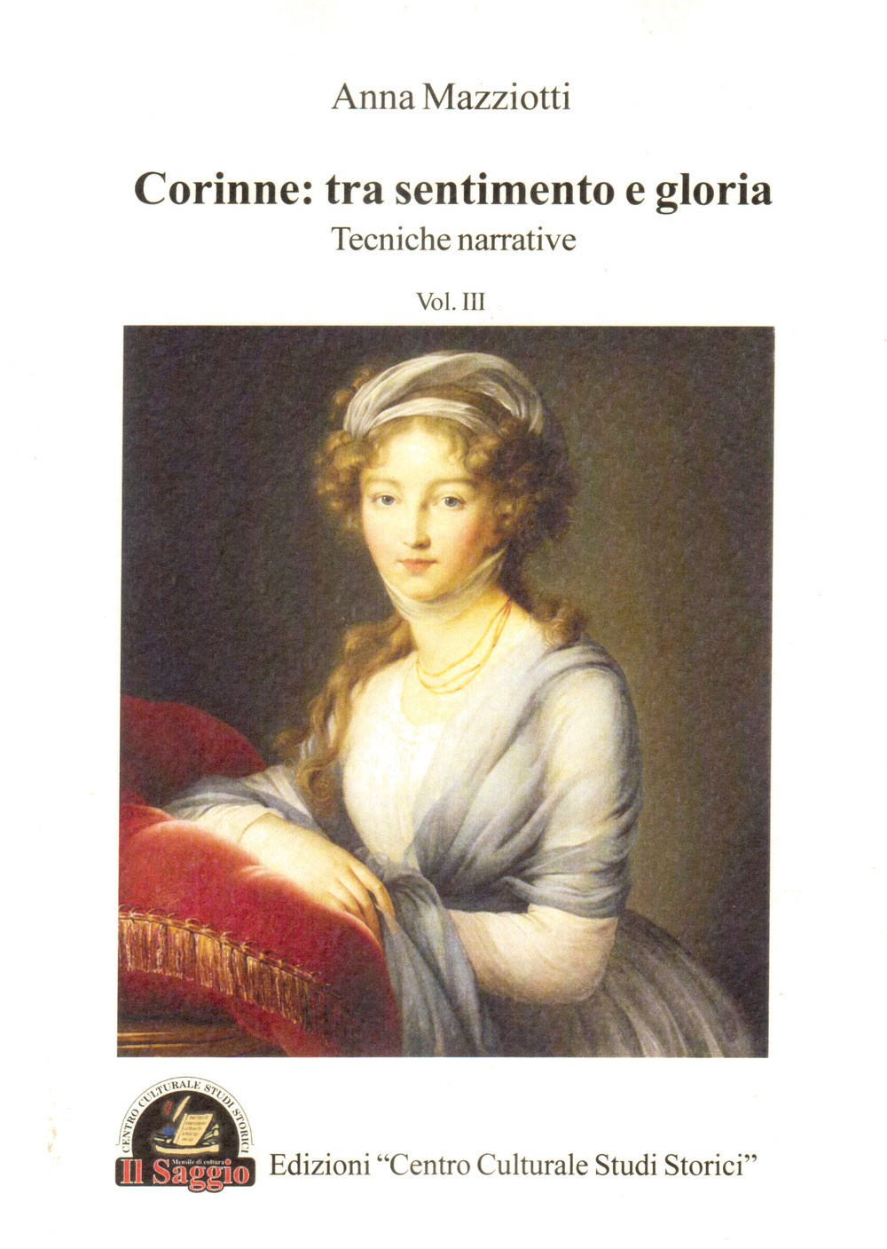 Corinne: tra sentimento e gloria. Vol. 3: Tecniche narrative