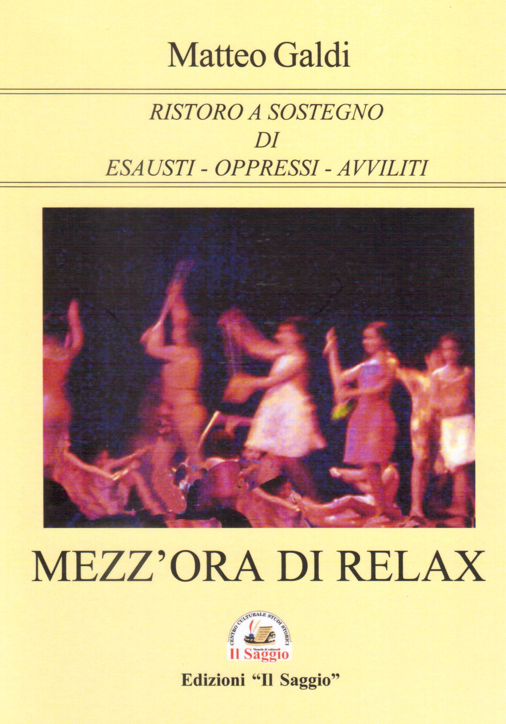 Mezz'ora di relax. Ristoro a sostegno di esausti-oppressi-avviliti