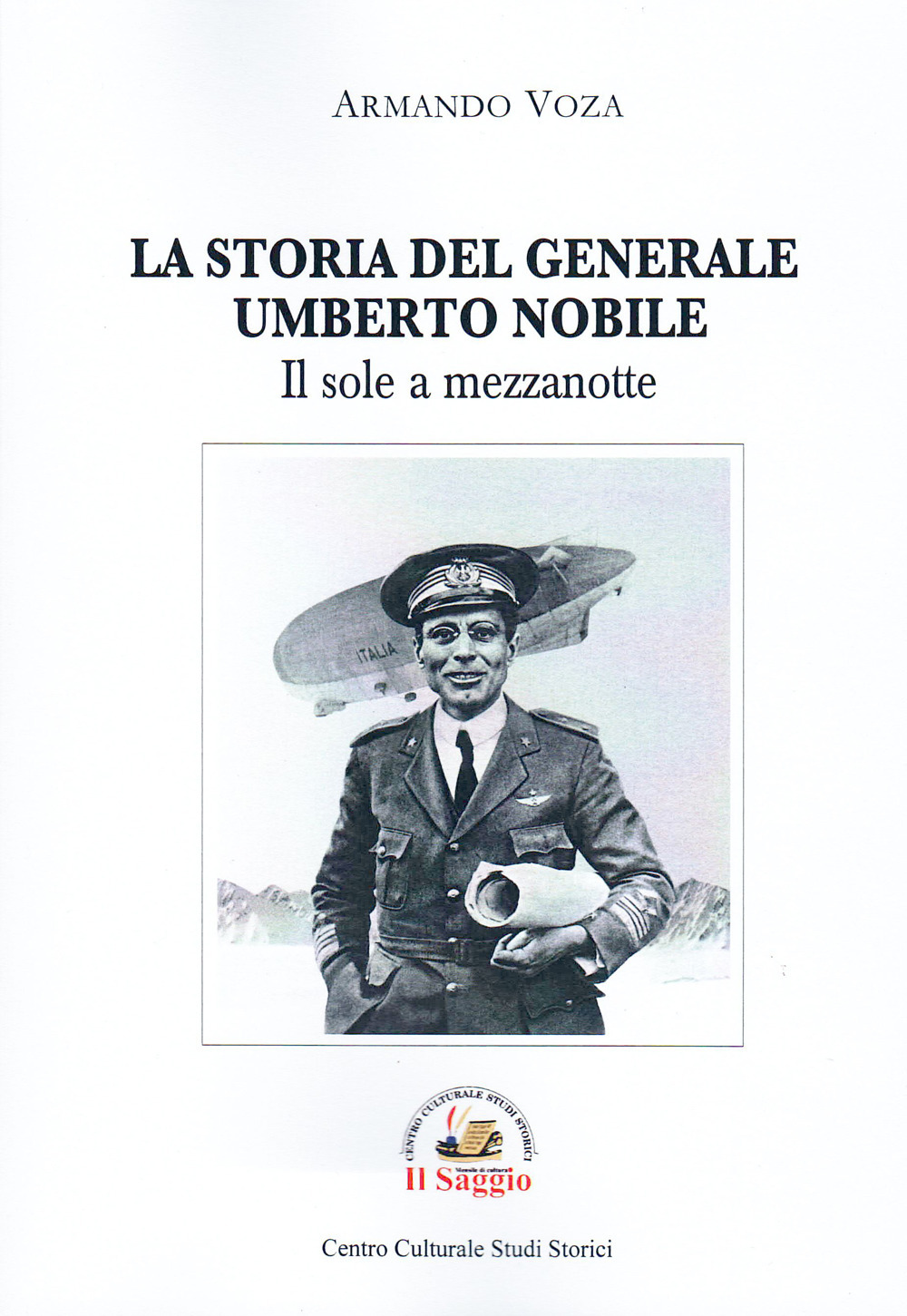 Il sole a mezzanotte. La storia del Generale Umberto Nobile
