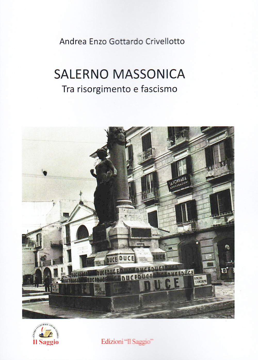 Salerno massonica. Tra risorgimento e fascismo