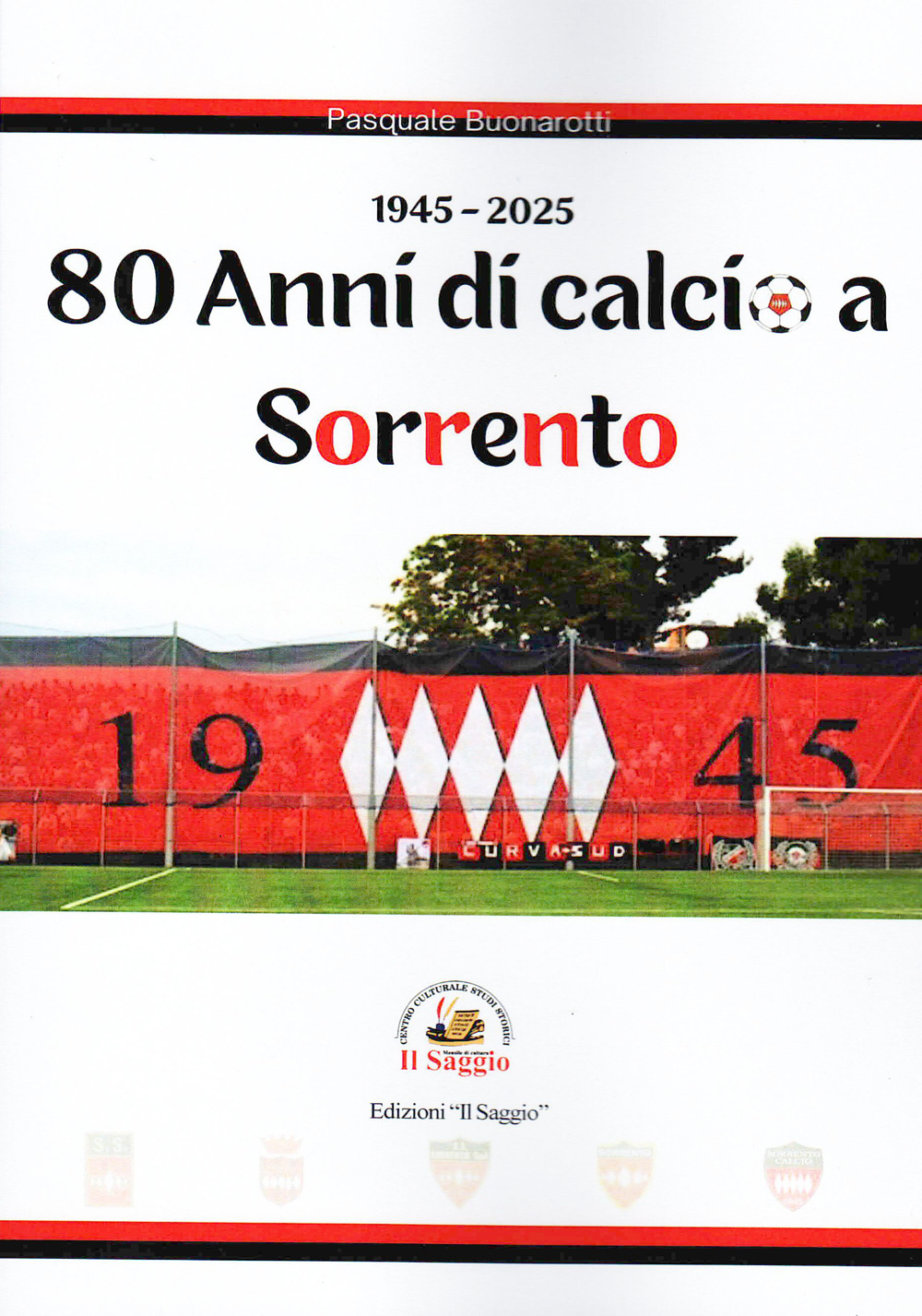 80 anni di calcio a Sorrento. 1945-2025