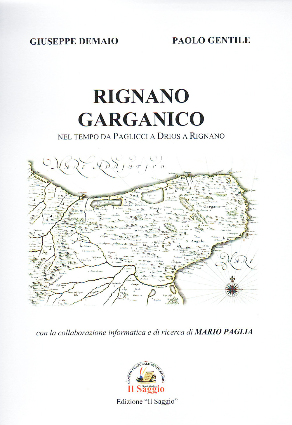 Rignano Garganico. Nel tempo da Paglicci a Drios a Rignano