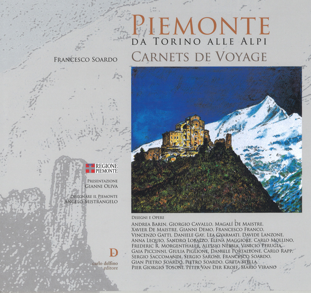 Piemonte da Torino alle alpi. Carnets de voyage