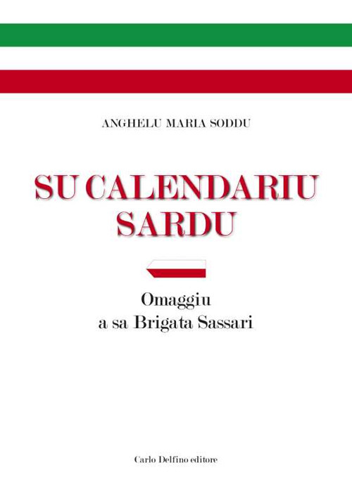 Su Calendariu Sardu. Omaggiu a sa Brigata Sassari