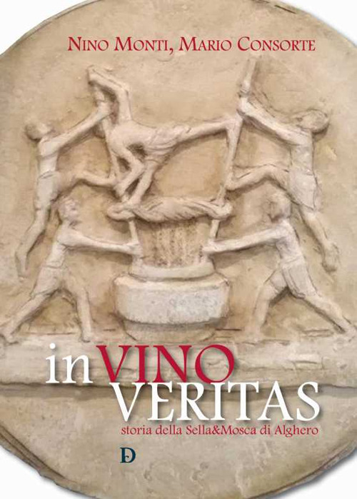 In vino veritas. Storia della Sella&Mosca di Alghero