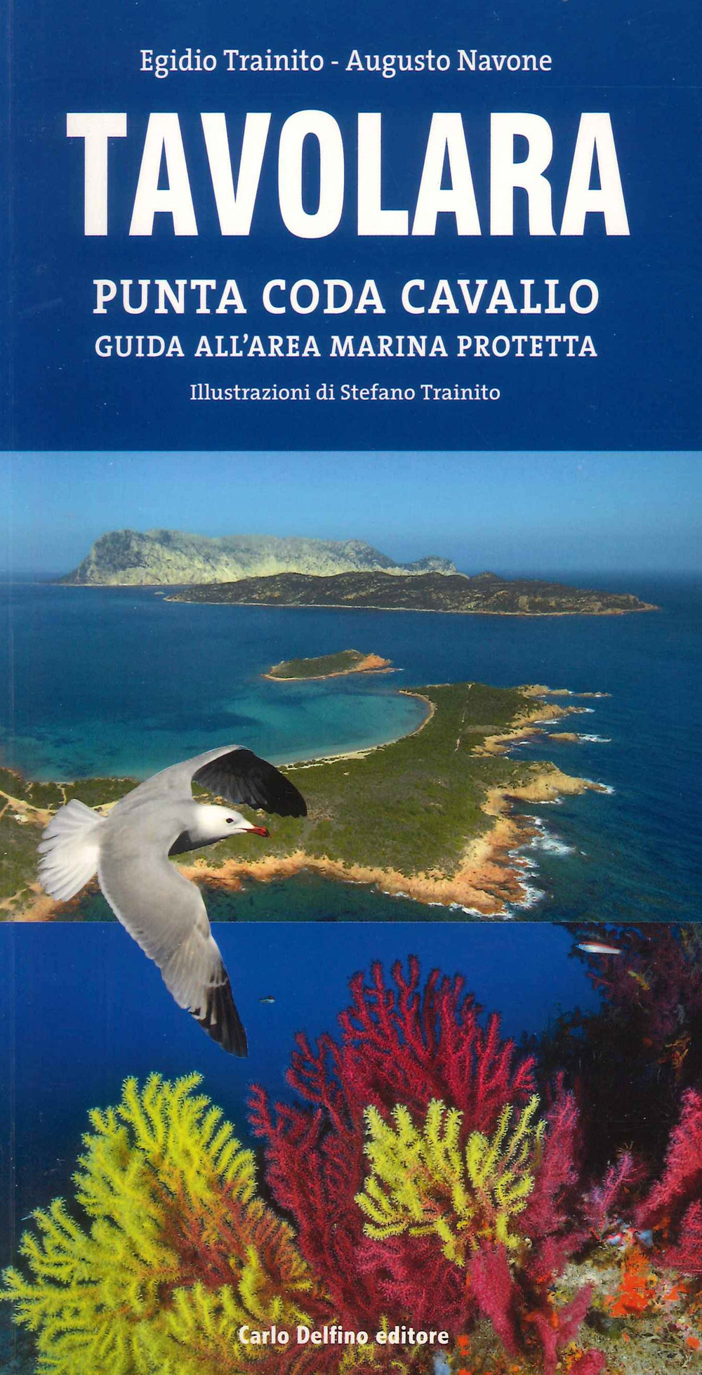 Tavolara. Punta Coda Cavallo. Guida all'area marina protetta