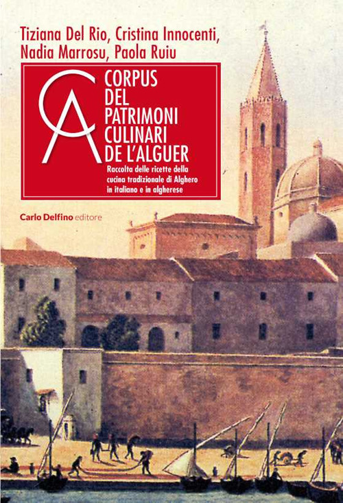 Corpus dei patrimoni culinari de l'Alguer. Raccolta delle ricette della cucina tradizionale di Alghero