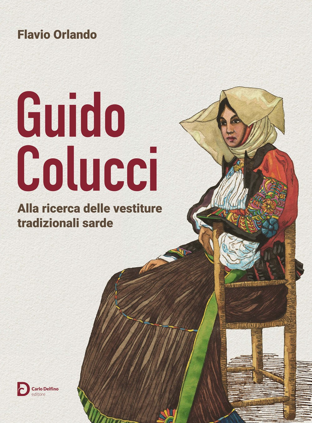 Guido Colucci. Alla ricerca delle vestiture tradizionali sarde