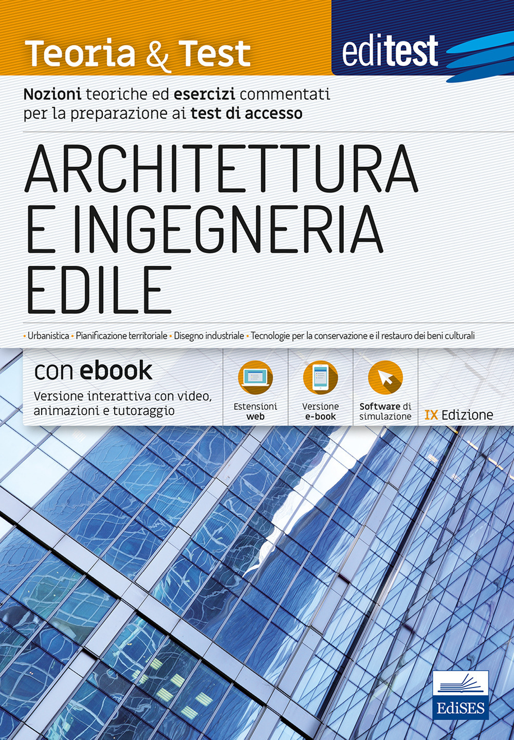 EdiTEST. Architettura e ingegneria edile. Nozioni teoriche ed esercizi commentati per la preparazione ai test di accesso