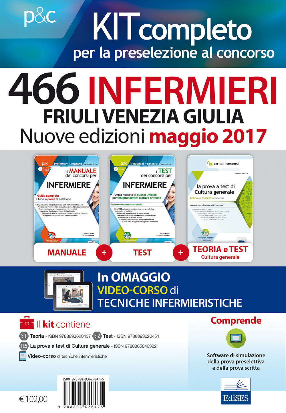 466 infermieri Friuli Venezia Giulia. Kit completo per la preselezioine al concorso. Teoria-Test-La prova a test di cultura generale
