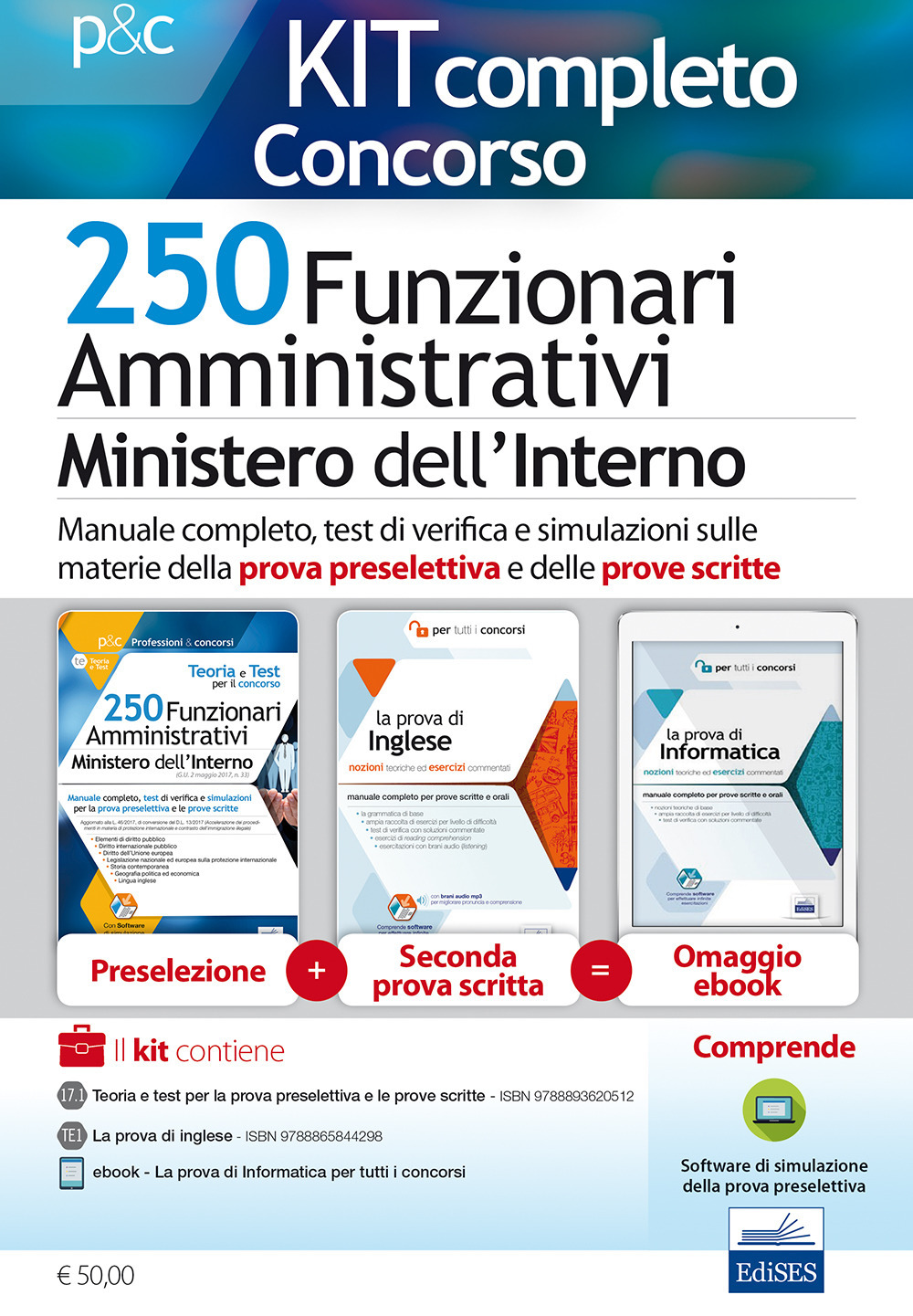 250 funzionari amministrativi Ministero dell'interno. Kit completo. Manuale completo per la preselezione e le prove scritte