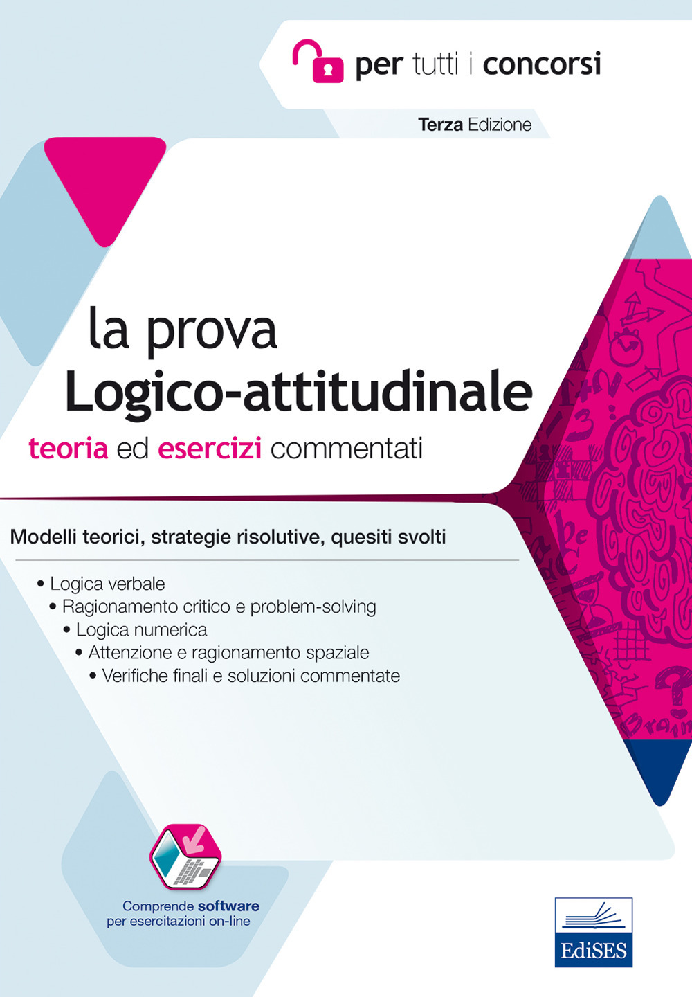 La prova a test logico-attitudinale. Teoria ed esercizi commentati. Manuale completo per tutti i concorsi