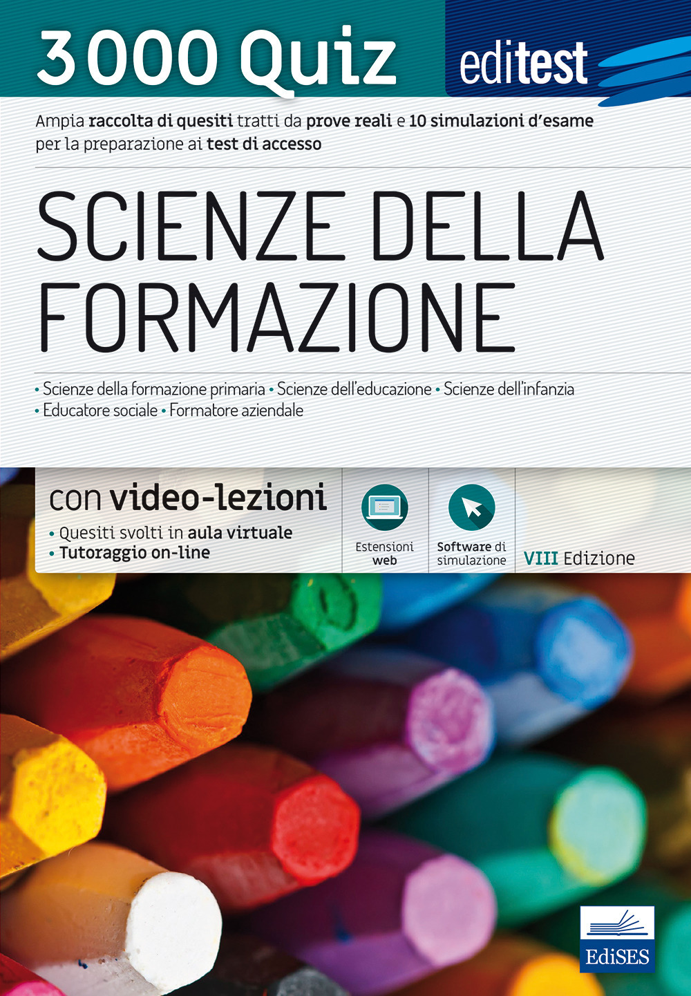 EdiTEST. Scienze della formazione. 3000 quiz. Ampia raccolta di quesiti tratti da prove reali e 10 simulazioni d'esame per la preparazione ai test di accesso