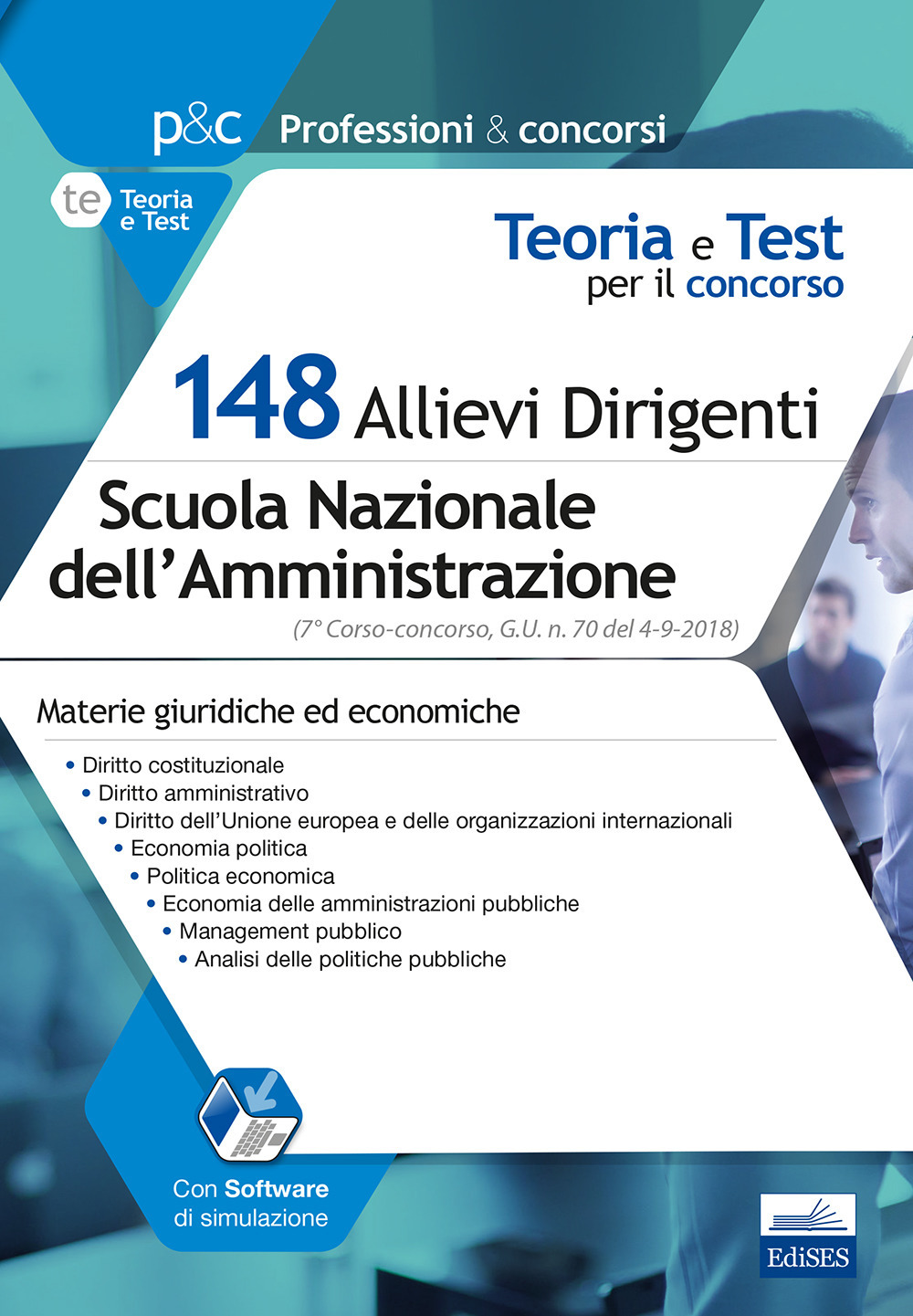 Concorso 148 Allievi Dirigenti SNA (Scuola Nazionale dell'Amministrazione). 7° Corso-concorso SNA. Materie giuridiche e economiche. Teoria e test per le prove selettive