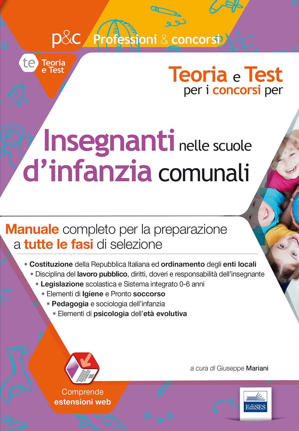 Concorso insegnanti nelle scuole d'infanzia comunali. Manuale completo per la preparazione a tutte le fasi di selezione