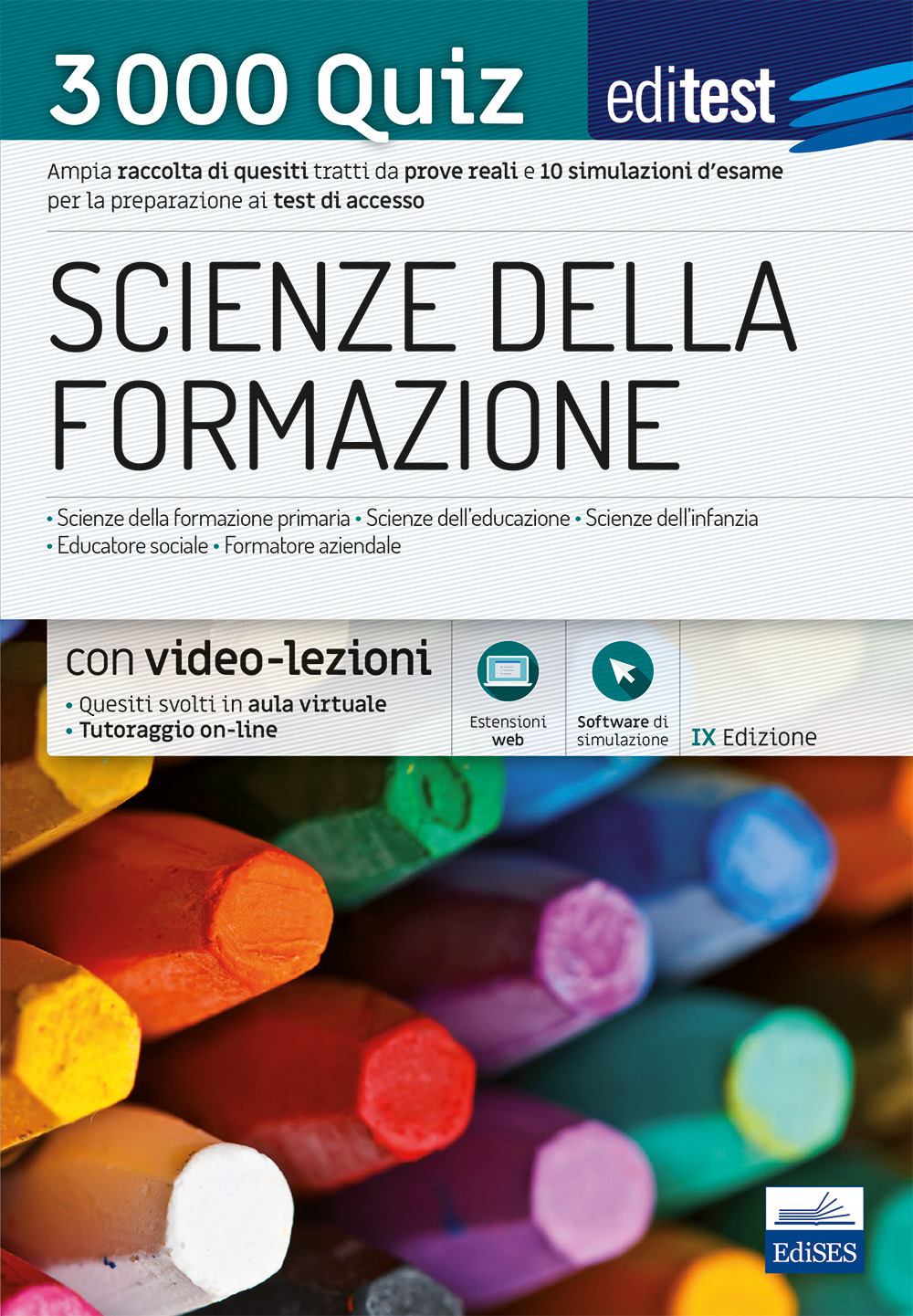 EdiTEST. Scienze della formazione. 3000 quiz. Ampia raccolta di quesiti tratti da prove reali e 10 simulazioni d'esame per la preparazione ai test di accesso