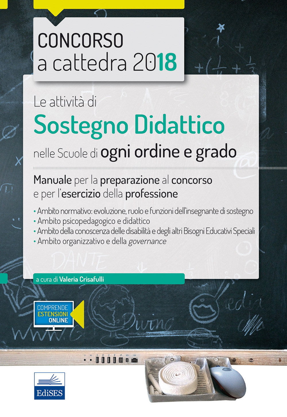 Le attività di sostegno didattico nelle scuole di ogni ordine e grado. Manuale per la preparazione al concorso e per l'esercizio della professione