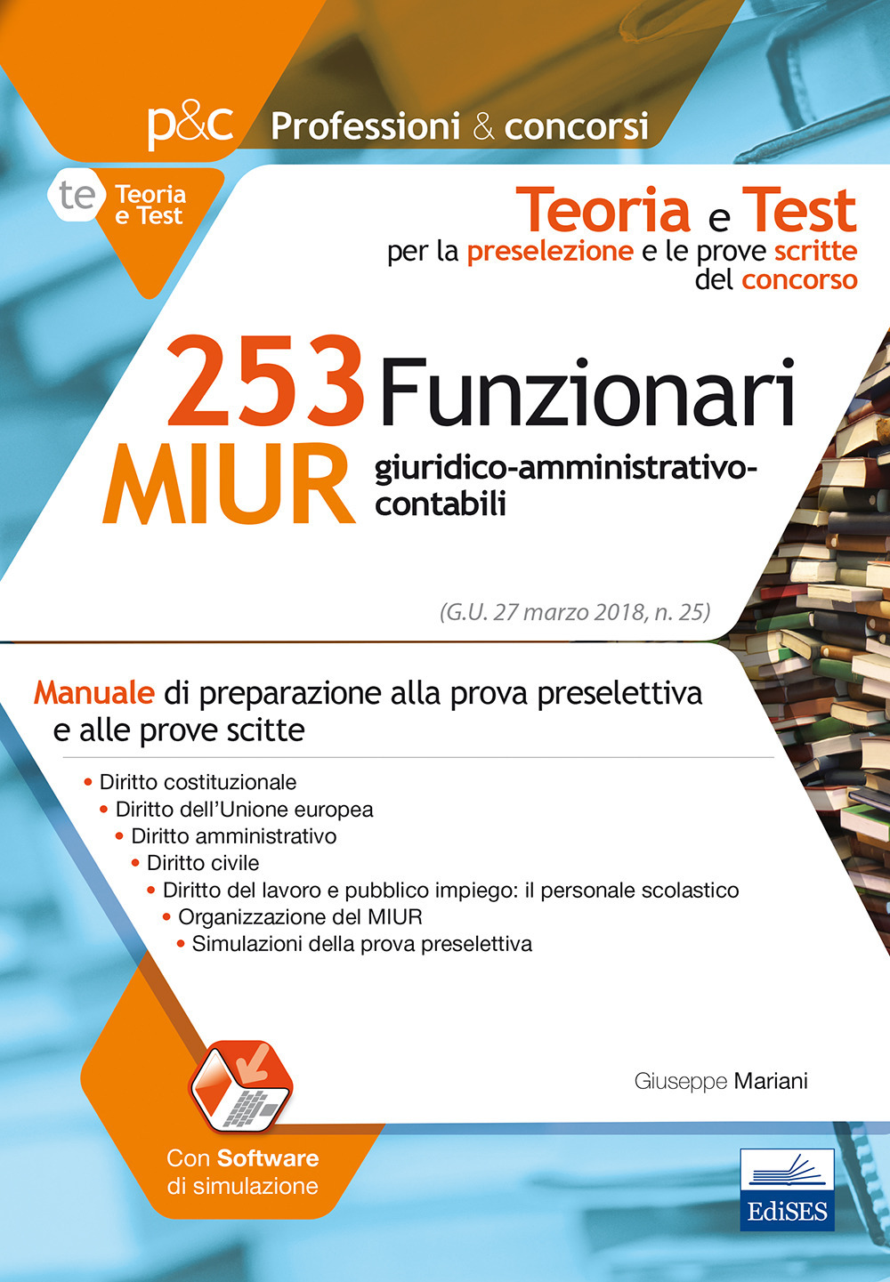 Concorso 253 Funzionari amministrativo-giuridico-contabili MIUR. Teoria e test per la preparazione alla prova preselettiva e alle prove scritte