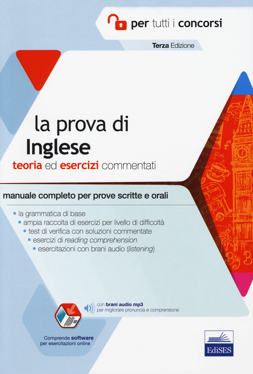 La prova di inglese per tutti i concorsi. Teoria ed esercizi commentati. Manuale completo per prove scritte e orali