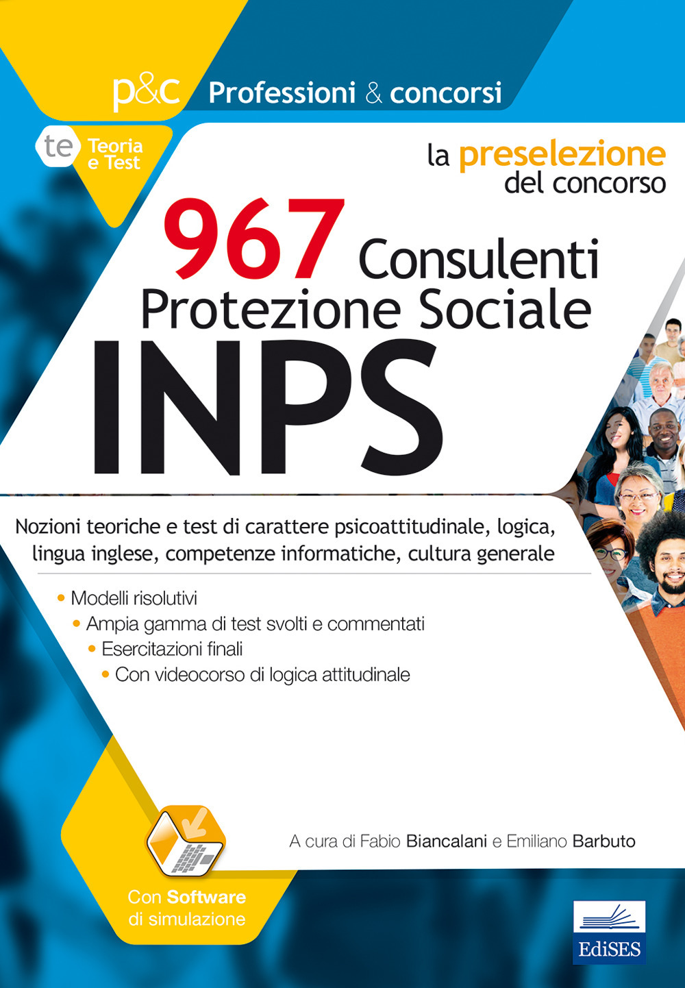 La preselezione del concorso 967 consulenti protezione sociale INPS. Nozioni teoriche e test di carattere psicoattitudinale, logica, lingua inglese, competenze informatiche, cultura generale