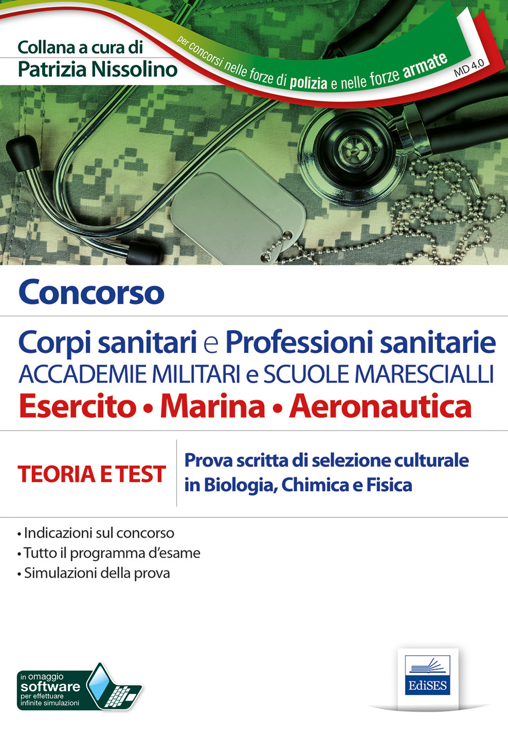 Concorso corpi sanitari e professioni sanitarie Accademie militari e Scuole Marescialli. Manuale per la prova scritta di selezione culturale in biologia, chimica e fisica