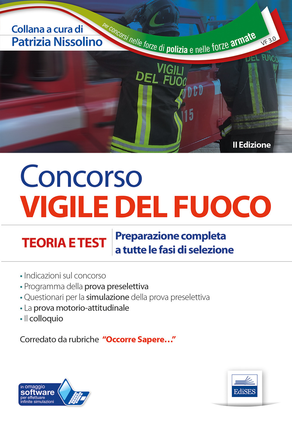 Concorso vigile del fuoco. Teoria e test. Preparazione completa a tutte le fasi di selezione