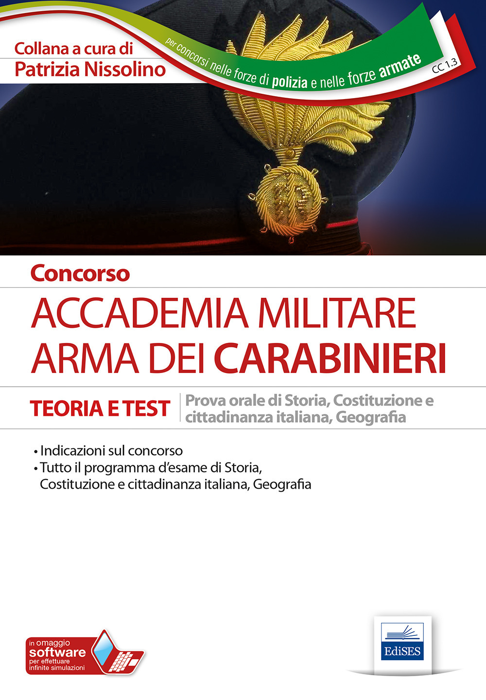 Concorso Accademia militare. Arma dei Carabinieri. Teoria e test per la preparazione alla prova orale di storia, Costituzione e cittadinanza italiana, geografia