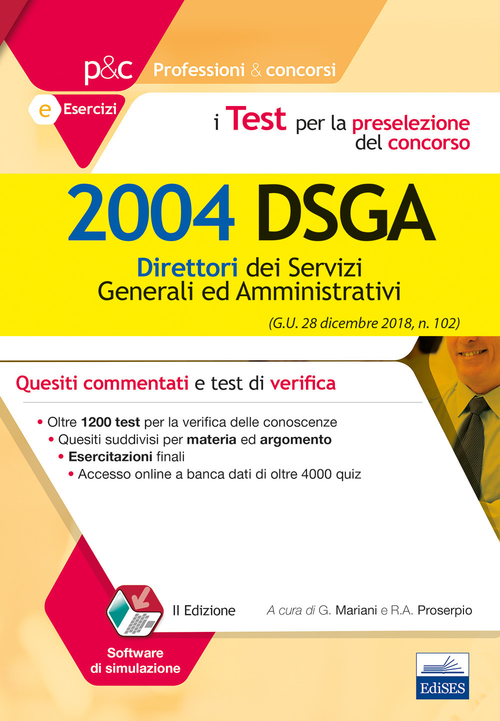 I test per la preselezione del concorso per 2004 DSGA. Quesiti commentati e test di verifica