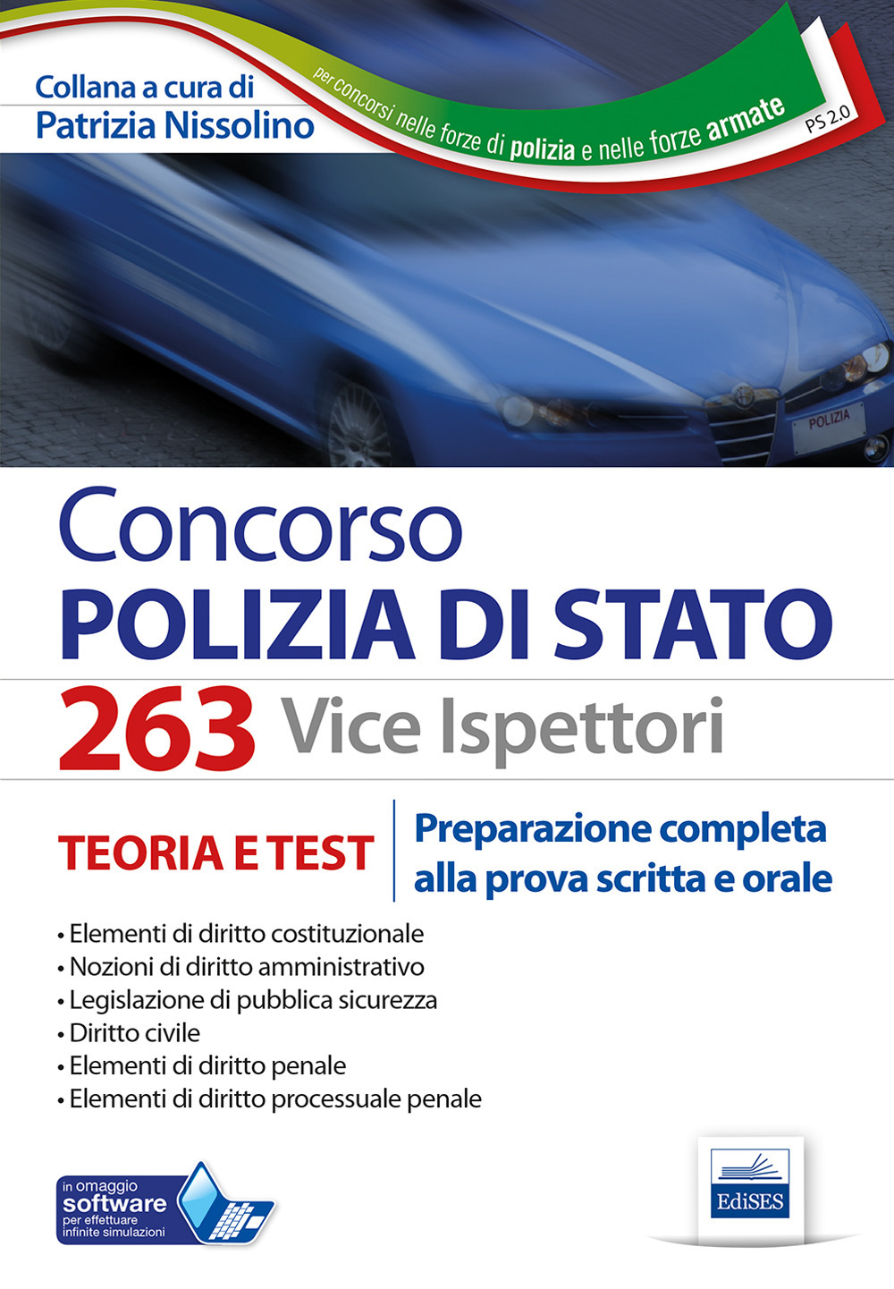 Concorso 263 Vice ispettori nella Polizia di Stato. Teoria e test. Preparazione completa alla prova scritta e orale