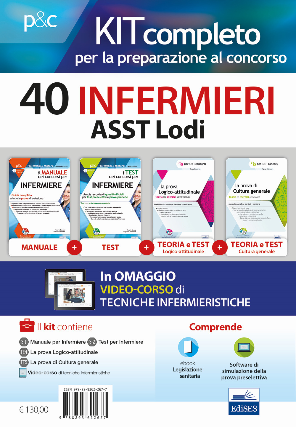 Kit concorso 40 Infermieri ASST Lodi. Manuale, Test, Cultura generale e Logica per la preselezione e prove successive