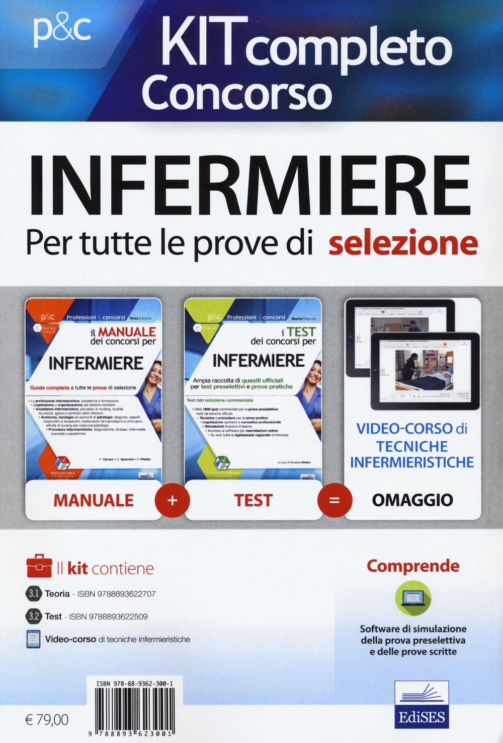 Kit completo concorso per infermiere. Per tutte le prove di selezione: Il manuale dei concorsi per infermiere. Guida completa a tutte le prove di selezione-I test dei concorsi per infermiere. Ampia raccolta di quesiti ufficiali per test preselettivi e prove pratiche