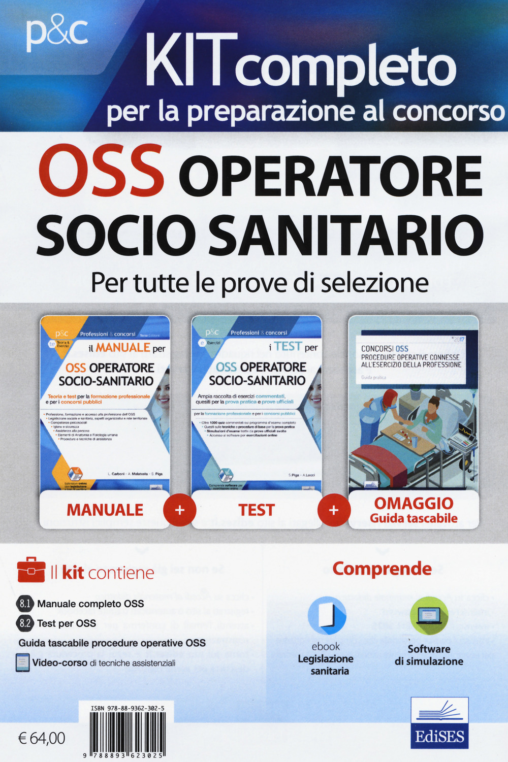 Kit completo per OSS operatore socio-sanitario. Teoria ed esercizi commentati per la formazione professionale e i concorsi pubblici