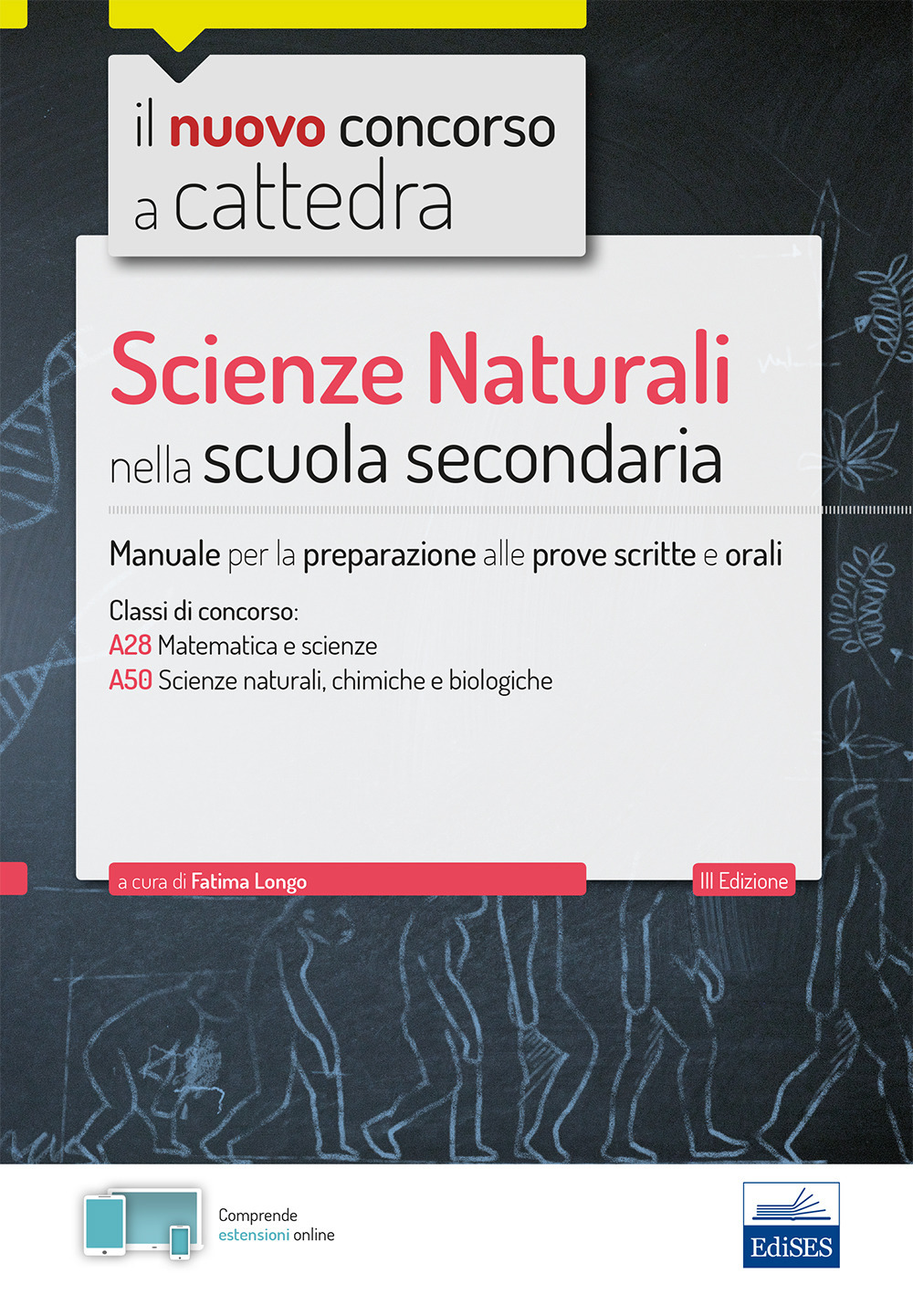 Scienze naturali nella scuola secondaria. Manuale per prove scritte e orali del concorso a cattedra classi A28, A50