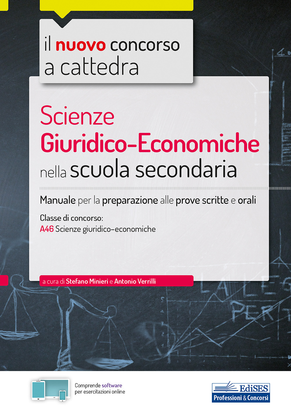 Il nuovo concorso a cattedra. Scienze giuridiche economiche nella Scuola secondaria. Manuale per la preparazione alle prove scritte e orali