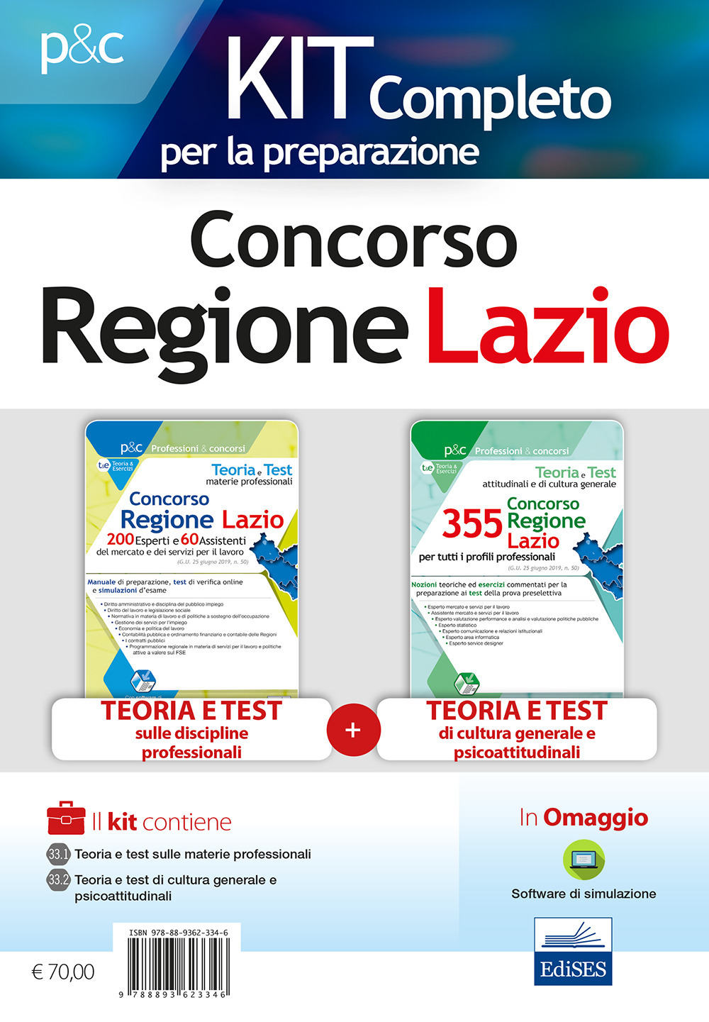 Kit Concorso Regione Lazio. 200 esperti e 60 assistenti mercato e servizi per il lavoro. Test psicoattitudinali, cultura generale e materie professionali