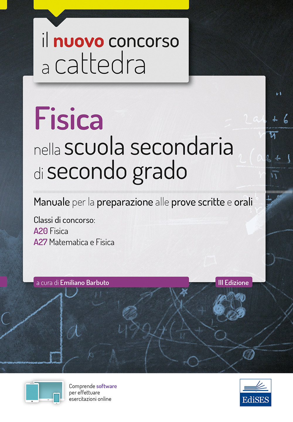 Fisica nella scuola secondaria di secondo grado. Manuale per la preparazione alle prove scritte e orali