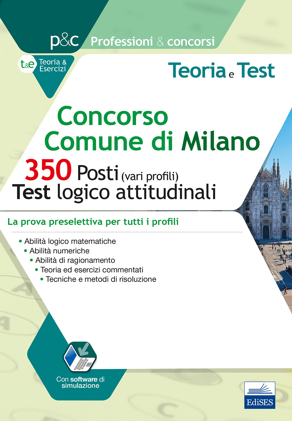 Concorso Comune di Milano. 350 posti (vari profili). Test logico-attitudinali. Teoria e test. La prova preselettiva per tutti i profili