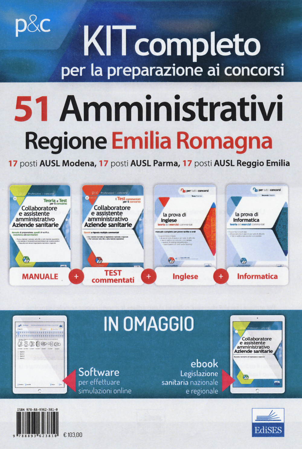 Kit completo per la preparazione ai concorsi 51 amministrativi Regione Emilia Romagna. 17 posti AUSL Modena, 17 posti AUSL Parma, 17 posti AUSL Reggio Emilia