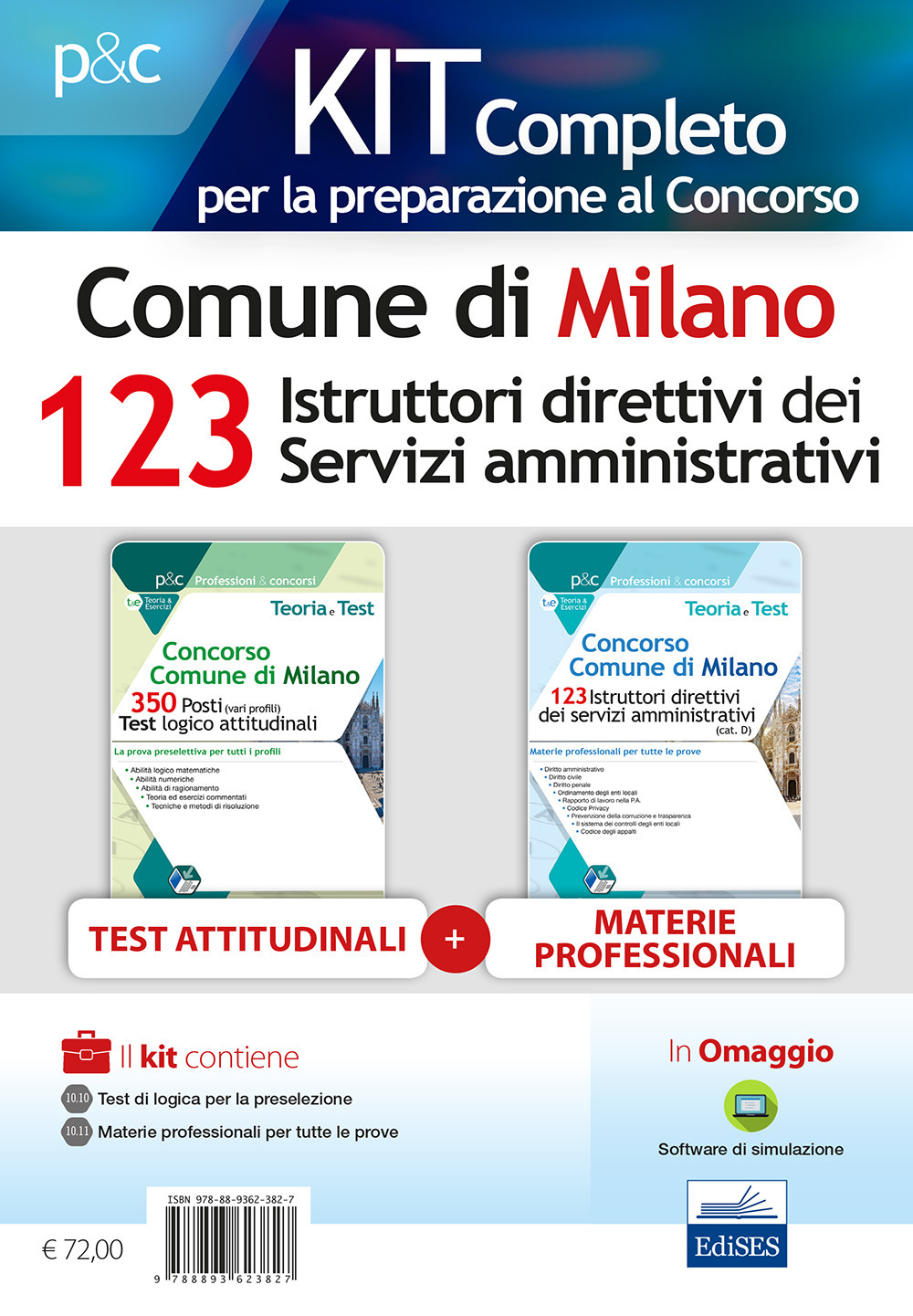Kit concorso 123 istruttori direttivi servizi amministrativi Comune di Milano. Teoria, test e simulazioni per la preparazione a tutte le prove