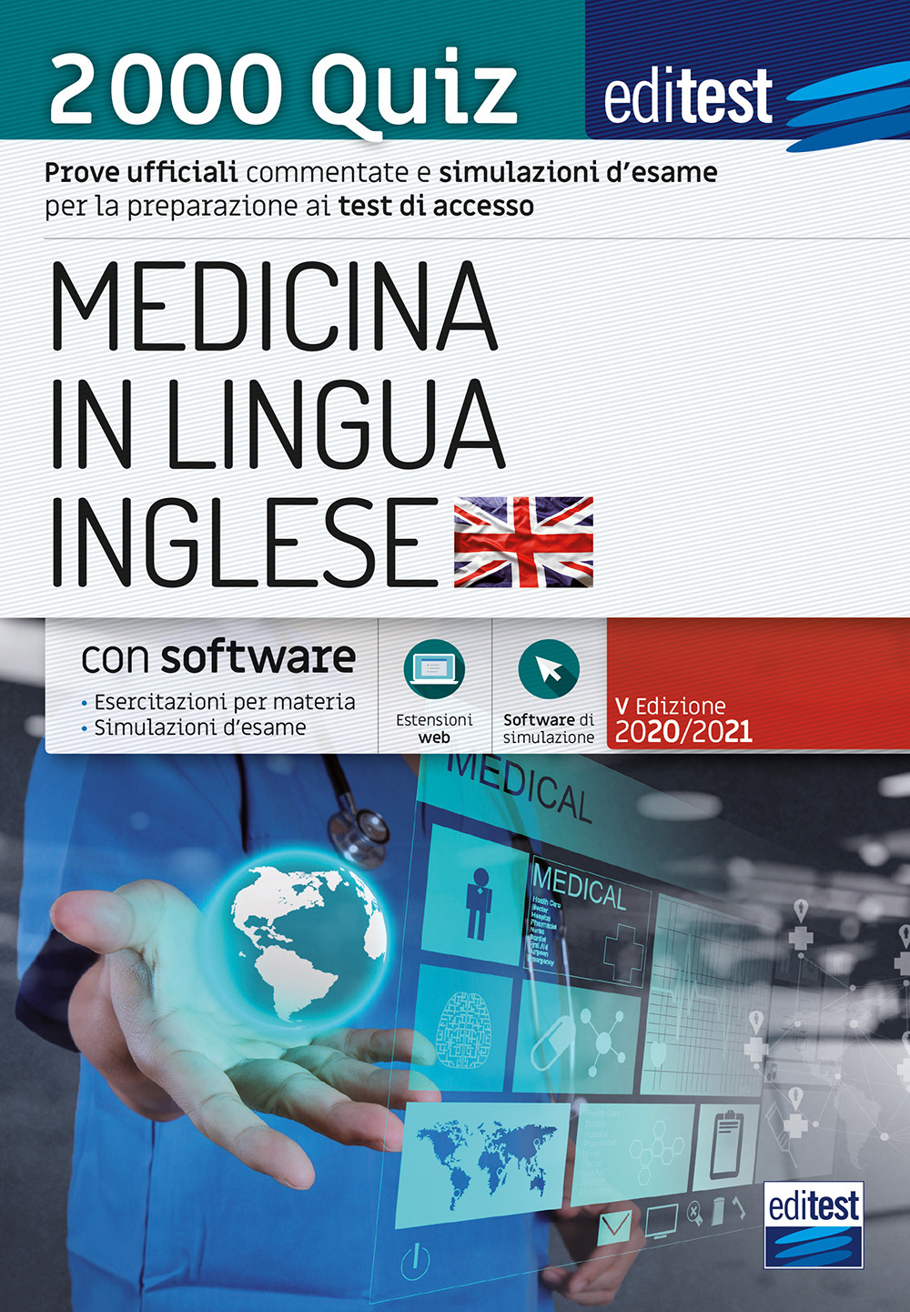 EdiTEST. Medicina in lingua inglese. 2000 quiz. Prove ufficiali commentate e simulazioni d'esame per la preparazione ai test di ammissione