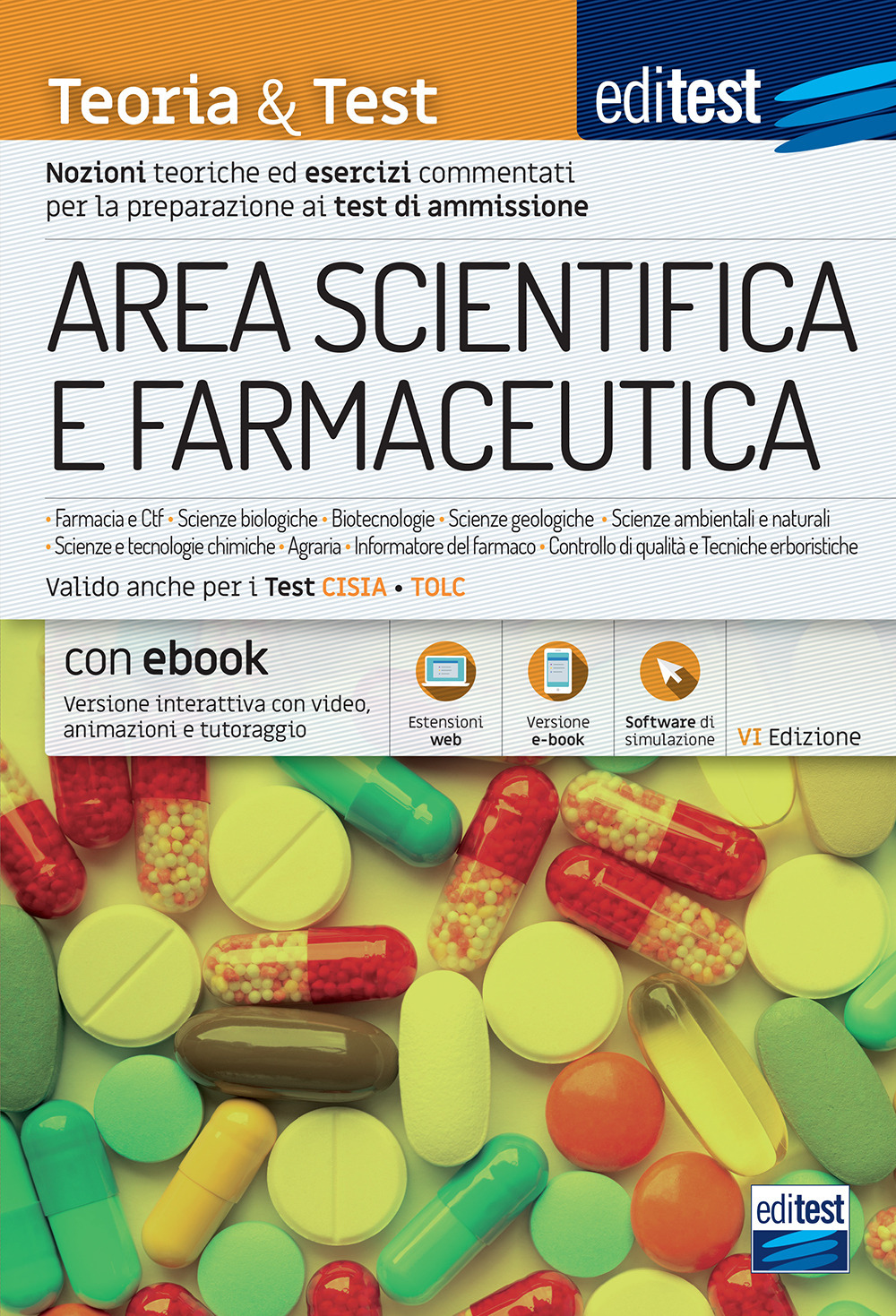 EdiTEST. Area scientifica e farmaceutica. Teoria & test. Nozioni teoriche ed esercizi commentati per la preparazione ai test di accesso