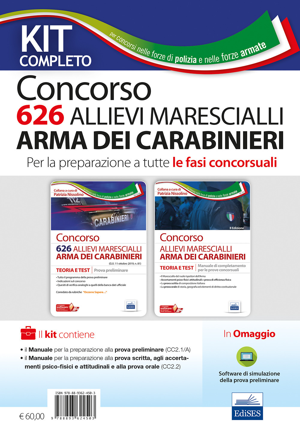 Kit concorso 626 allievi marescialli Arma dei Carabinieri per la preparazione a tutte le fasi concorsuali. Teoria e test. Prova preliminare-Manuale di completamento
